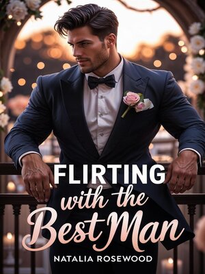 cover image of Flirting with the Best Man